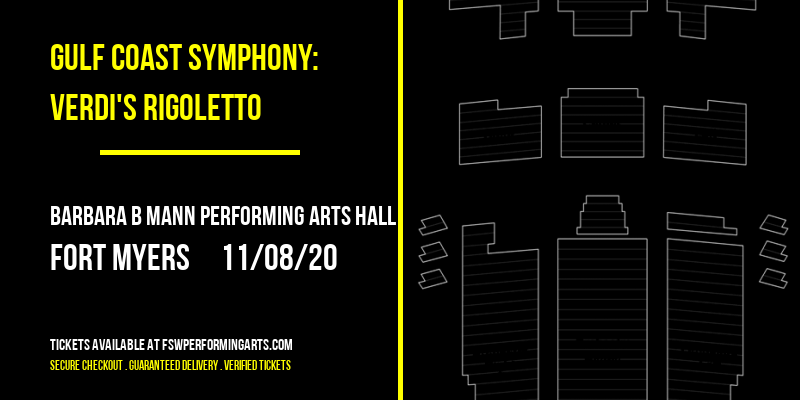 Gulf Coast Symphony: Verdi's Rigoletto [POSTPONED] at Barbara B Mann Performing Arts Hall
