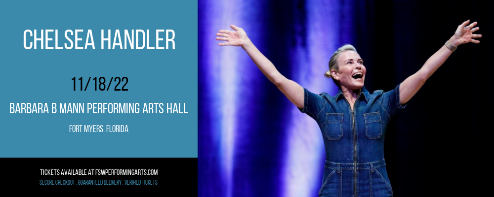 Chelsea Handler at Barbara B Mann Performing Arts Hall