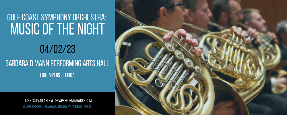 Gulf Coast Symphony Orchestra: Music of the Night at Barbara B Mann Performing Arts Hall