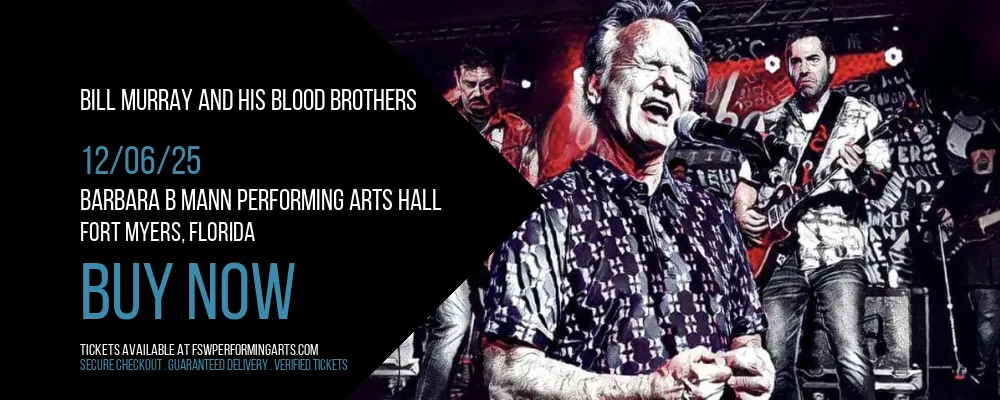Bill Murray and His Blood Brothers at Barbara B Mann Performing Arts Hall