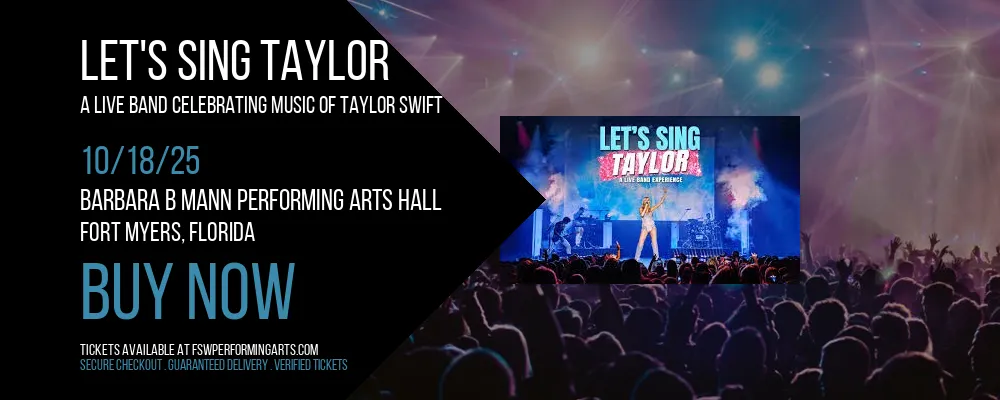 Let's Sing Taylor at Barbara B Mann Performing Arts Hall