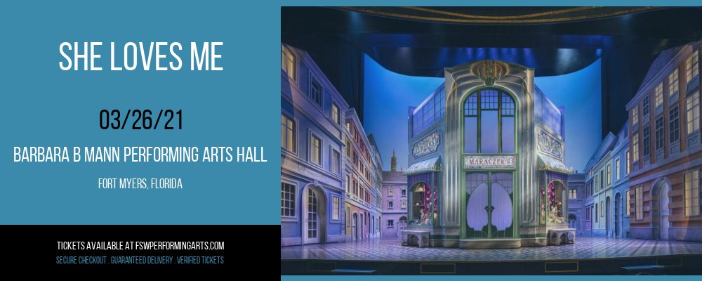 She Loves Me at Barbara B Mann Performing Arts Hall tickets She Loves Me at Barbara B Mann Performing Arts Hall