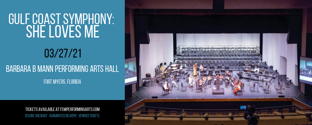 Gulf Coast Symphony: She Loves Me at Barbara B Mann Performing Arts Hall tickets Gulf Coast Symphony: She Loves Me at Barbara B Mann Performing Arts Hall