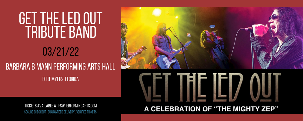 Get the Led Out - Tribute Band at Barbara B Mann Performing Arts Hall tickets Get the Led Out - Tribute Band at Barbara B Mann Performing Arts Hall