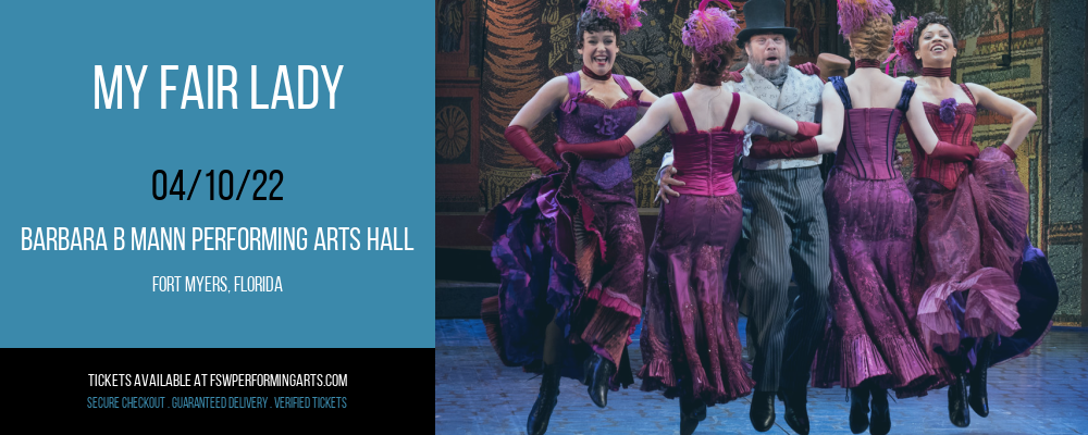 My Fair Lady at Barbara B Mann Performing Arts Hall tickets My Fair Lady at Barbara B Mann Performing Arts Hall