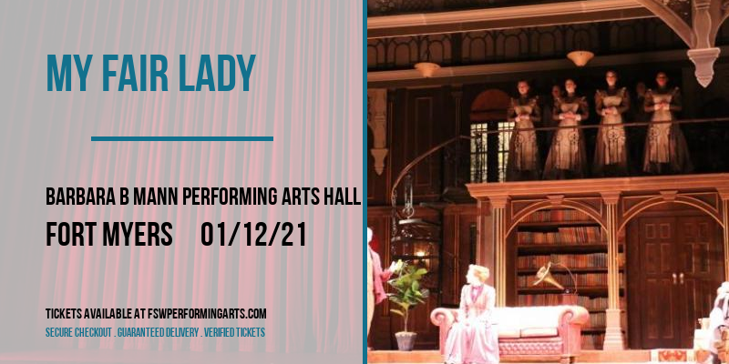 My Fair Lady [CANCELLED] at Barbara B Mann Performing Arts Hall