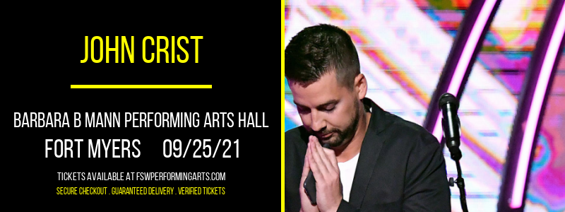 John Crist at Barbara B Mann Performing Arts Hall tickets John Crist at Barbara B Mann Performing Arts Hall