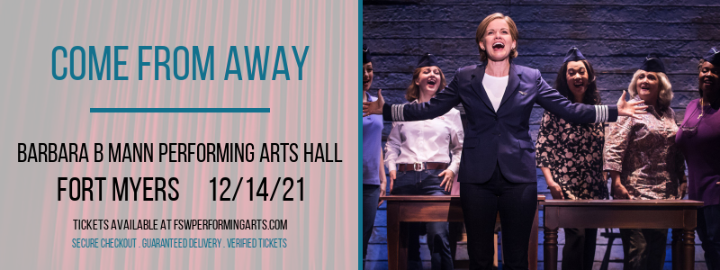 Come From Away at Barbara B Mann Performing Arts Hall tickets Come From Away at Barbara B Mann Performing Arts Hall