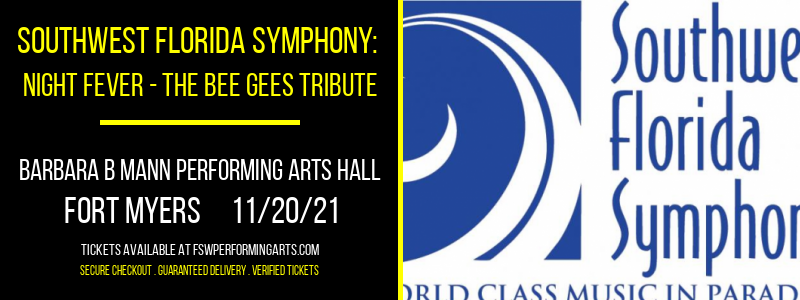 Southwest Florida Symphony: Night Fever - The Bee Gees Tribute at Barbara B Mann Performing Arts Hall tickets Southwest Florida Symphony: Night Fever - The Bee Gees Tribute at Barbara B Mann Performing Arts Hall