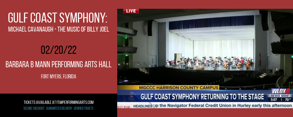 Gulf Coast Symphony: Michael Cavanaugh - The Music of Billy Joel at Barbara B Mann Performing Arts Hall tickets Gulf Coast Symphony: Michael Cavanaugh - The Music of Billy Joel at Barbara B Mann Performing Arts Hall