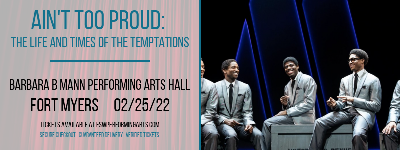 Ain't Too Proud: The Life and Times of The Temptations at Barbara B Mann Performing Arts Hall tickets Ain't Too Proud: The Life and Times of The Temptations at Barbara B Mann Performing Arts Hall