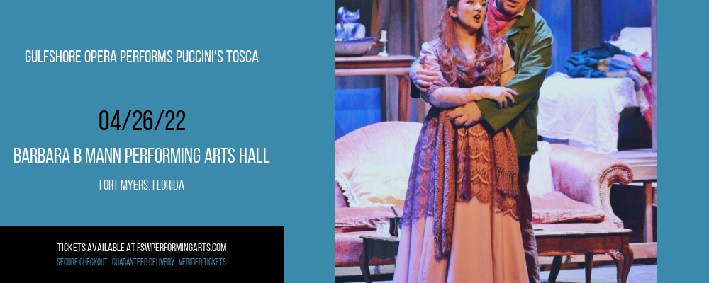 Gulfshore Opera Performs Puccini's Tosca at Barbara B Mann Performing Arts Hall tickets Gulfshore Opera Performs Puccini's Tosca at Barbara B Mann Performing Arts Hall