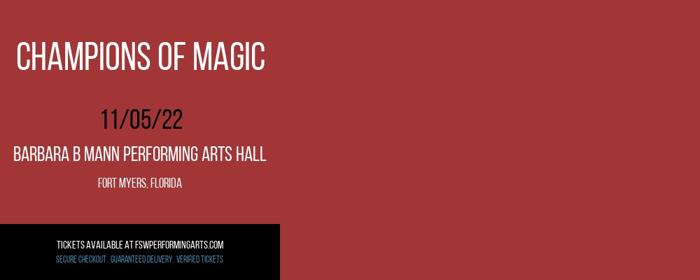 Champions Of Magic at Barbara B Mann Performing Arts Hall tickets Champions Of Magic at Barbara B Mann Performing Arts Hall