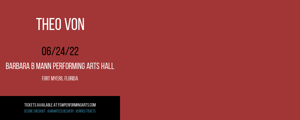 Theo Von at Barbara B Mann Performing Arts Hall tickets Theo Von at Barbara B Mann Performing Arts Hall