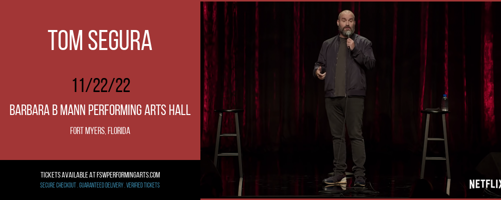 Tom Segura at Barbara B Mann Performing Arts Hall tickets Tom Segura at Barbara B Mann Performing Arts Hall