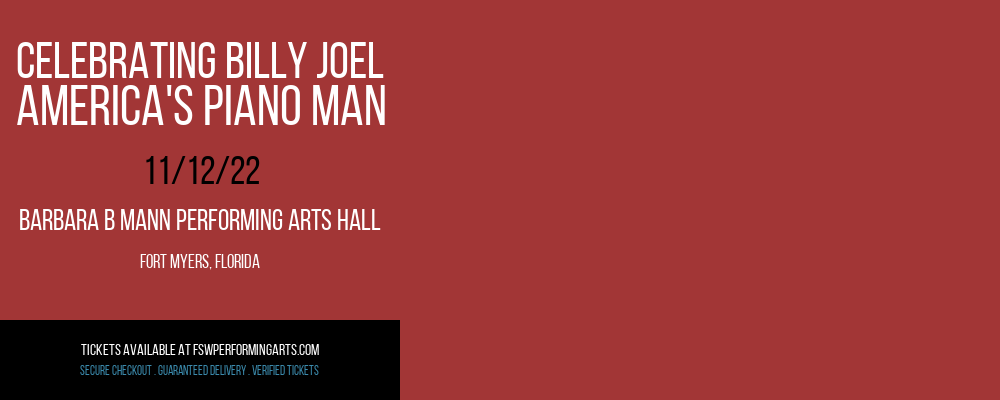 Celebrating Billy Joel - America's Piano Man at Barbara B Mann Performing Arts Hall tickets Celebrating Billy Joel - America's Piano Man at Barbara B Mann Performing Arts Hall