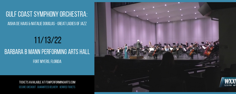 Gulf Coast Symphony Orchestra: Aisha de Haas & Natalie Douglas - Great Ladies of Jazz at Barbara B Mann Performing Arts Hall tickets Gulf Coast Symphony Orchestra: Aisha de Haas & Natalie Douglas - Great Ladies of Jazz at Barbara B Mann Performing Arts Hall