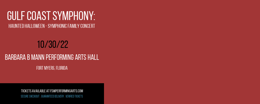 Gulf Coast Symphony: Haunted Halloween - Symphonic Family Concert at Barbara B Mann Performing Arts Hall tickets Gulf Coast Symphony: Haunted Halloween - Symphonic Family Concert at Barbara B Mann Performing Arts Hall