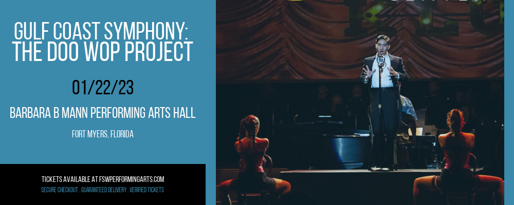 Gulf Coast Symphony: The Doo Wop Project at Barbara B Mann Performing Arts Hall tickets Gulf Coast Symphony: The Doo Wop Project at Barbara B Mann Performing Arts Hall