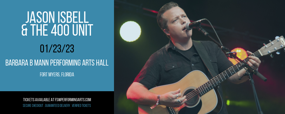 Jason Isbell & The 400 Unit at Barbara B Mann Performing Arts Hall tickets Jason Isbell & The 400 Unit at Barbara B Mann Performing Arts Hall