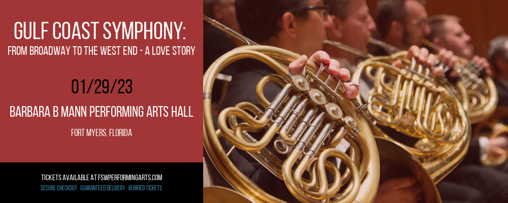 Gulf Coast Symphony: From Broadway to the West End - A Love Story at Barbara B Mann Performing Arts Hall tickets Gulf Coast Symphony: From Broadway to the West End - A Love Story at Barbara B Mann Performing Arts Hall