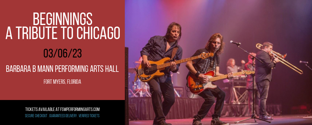 Beginnings - A Tribute To Chicago at Barbara B Mann Performing Arts Hall tickets Beginnings - A Tribute To Chicago at Barbara B Mann Performing Arts Hall