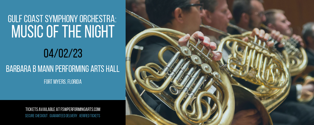 Gulf Coast Symphony Orchestra: Music of the Night at Barbara B Mann Performing Arts Hall tickets Gulf Coast Symphony Orchestra: Music of the Night at Barbara B Mann Performing Arts Hall