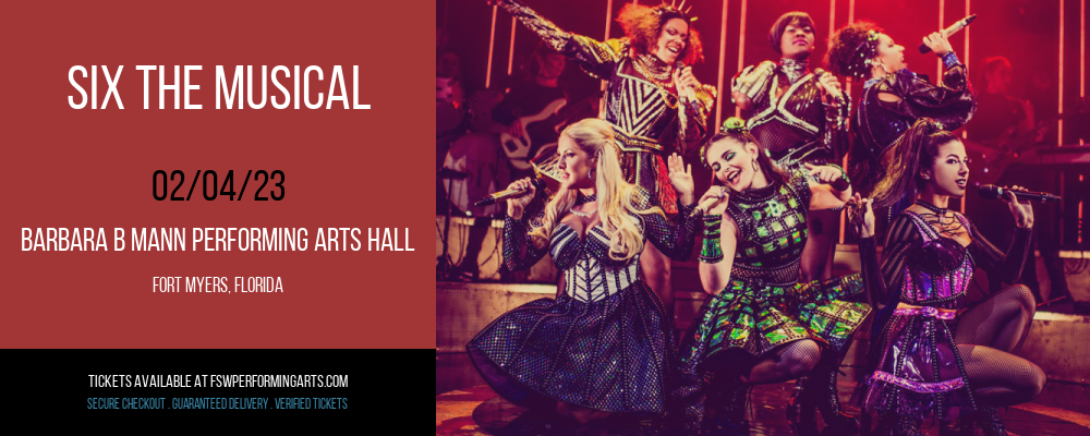 Six The Musical at Barbara B Mann Performing Arts Hall tickets Six The Musical at Barbara B Mann Performing Arts Hall