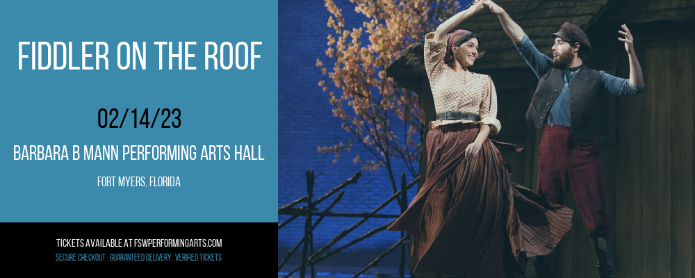 Fiddler On The Roof at Barbara B Mann Performing Arts Hall tickets Fiddler On The Roof at Barbara B Mann Performing Arts Hall