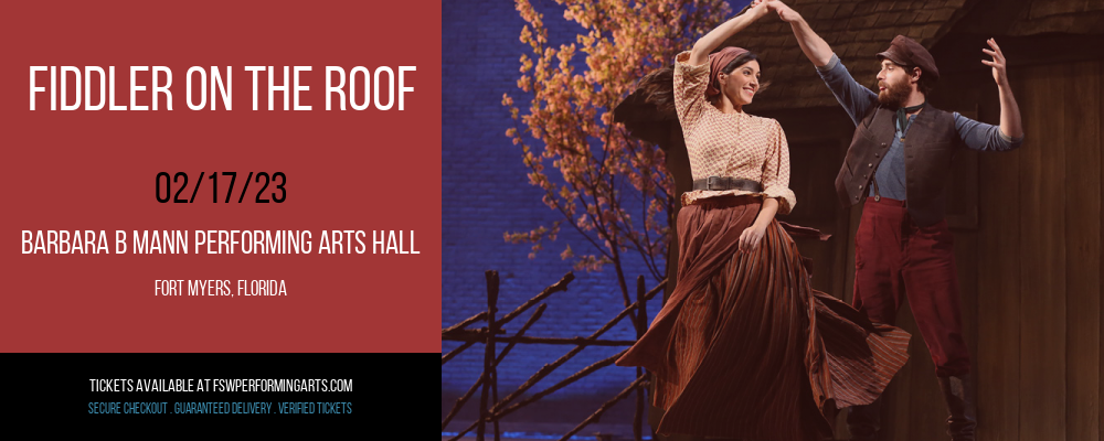 Fiddler On The Roof at Barbara B Mann Performing Arts Hall tickets Fiddler On The Roof at Barbara B Mann Performing Arts Hall