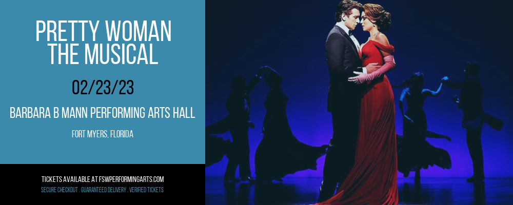 Pretty Woman - The Musical at Barbara B Mann Performing Arts Hall tickets Pretty Woman - The Musical at Barbara B Mann Performing Arts Hall