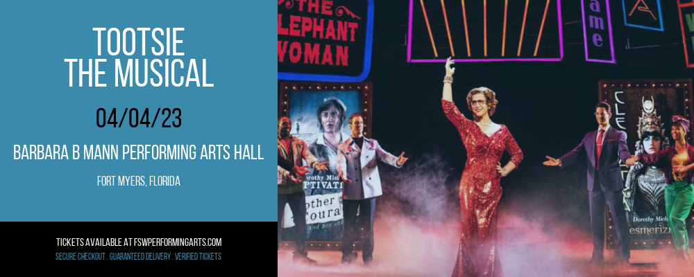 Tootsie - The Musical at Barbara B Mann Performing Arts Hall tickets Tootsie - The Musical at Barbara B Mann Performing Arts Hall
