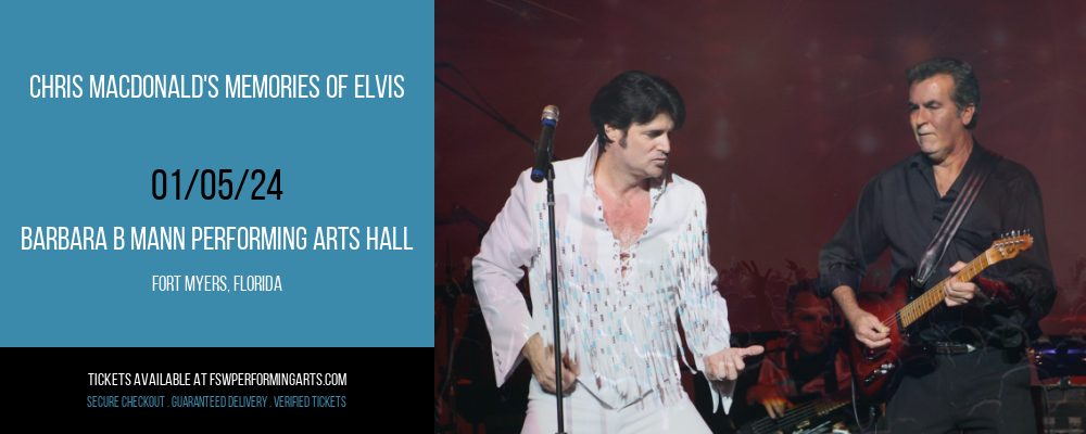 Chris Macdonald's Memories of Elvis at Barbara B Mann Performing Arts Hall
