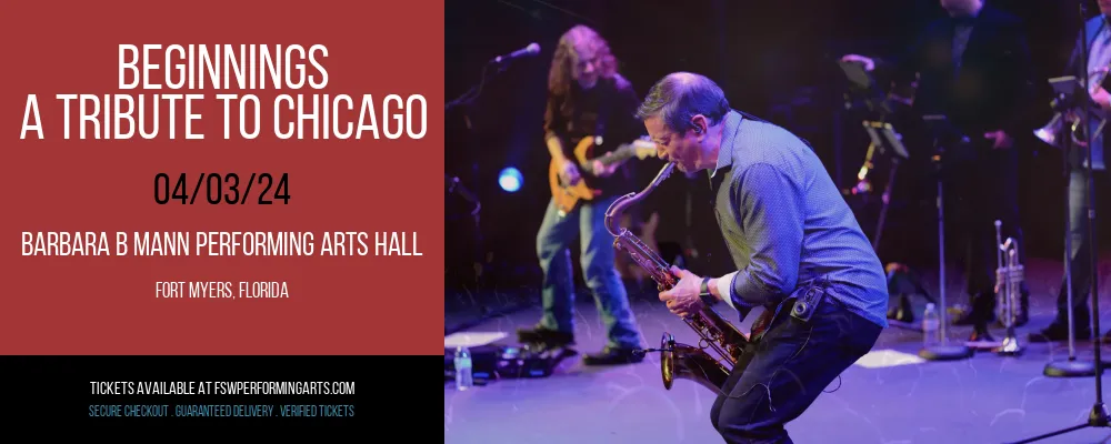 Beginnings - A Tribute To Chicago at Barbara B Mann Performing Arts Hall