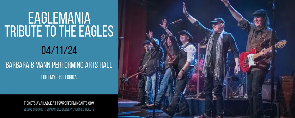 Eaglemania - Tribute To The Eagles at Barbara B Mann Performing Arts Hall