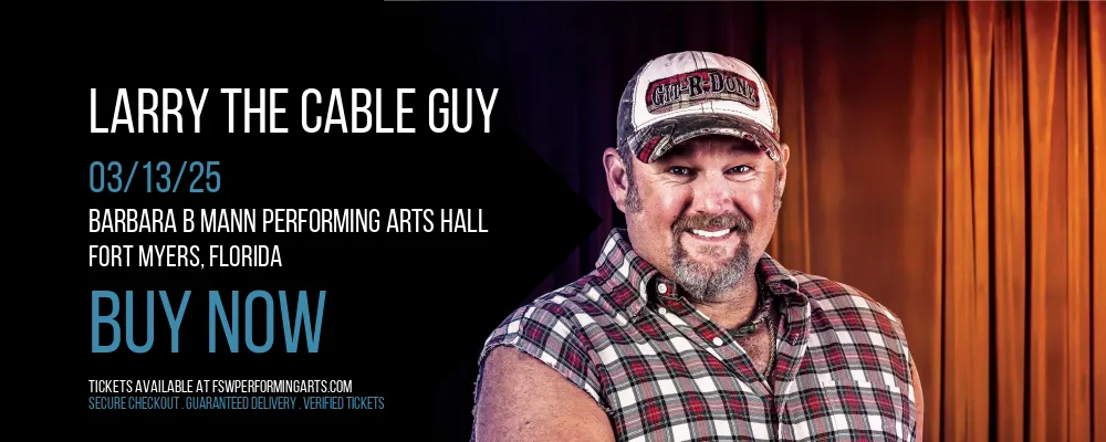 Larry the Cable Guy at Barbara B Mann Performing Arts Hall