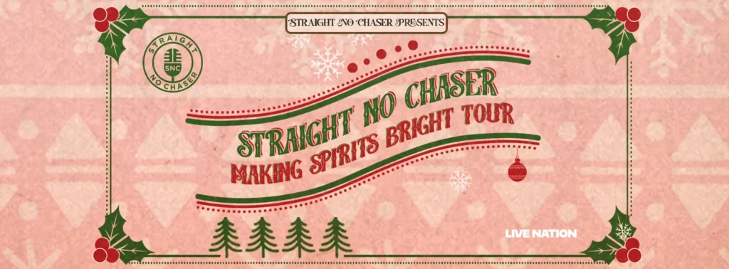 Straight No Chaser at Barbara B Mann Performing Arts Hall